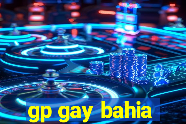 gp gay bahia